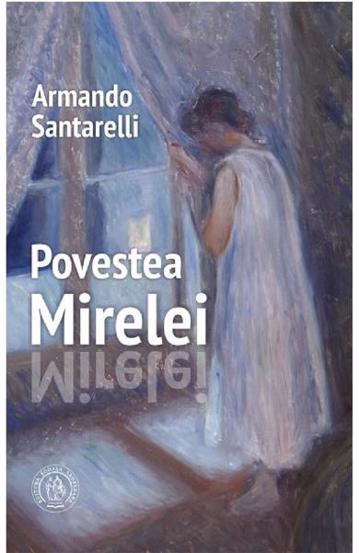 Carte Povestea Mirelei editura Școala Ardeleană