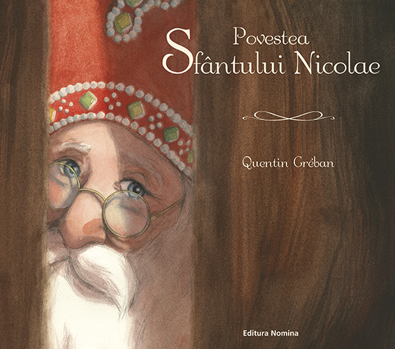 Carte Povestea Sfantului Nicolae autor Quentin Greban editura Nomina