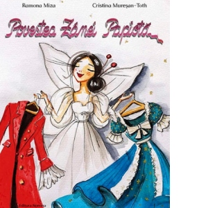 Carte Povestea Zanei Papiota Autori Ramona Miza
