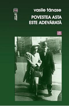Carte Povestea asta este adevarat - Vasile Tanase editura Vasile Tanase