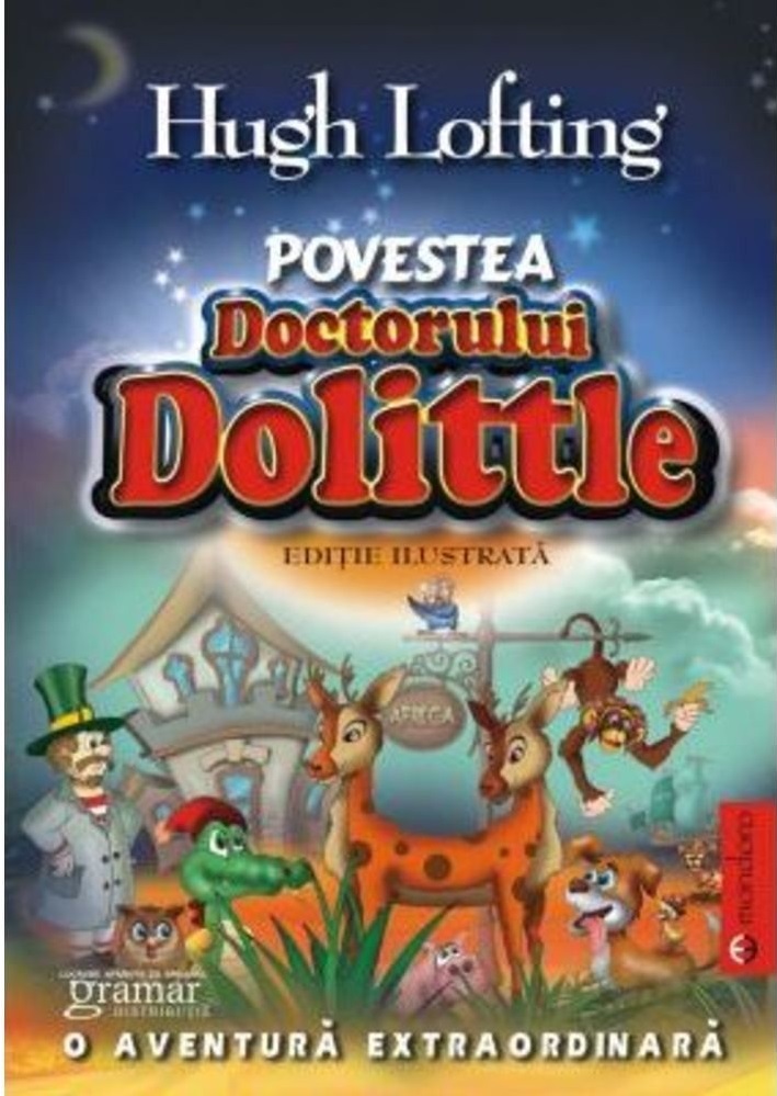 Carte Povestea doctorului Dolittle autor Hugh Lofting editura Mondoro