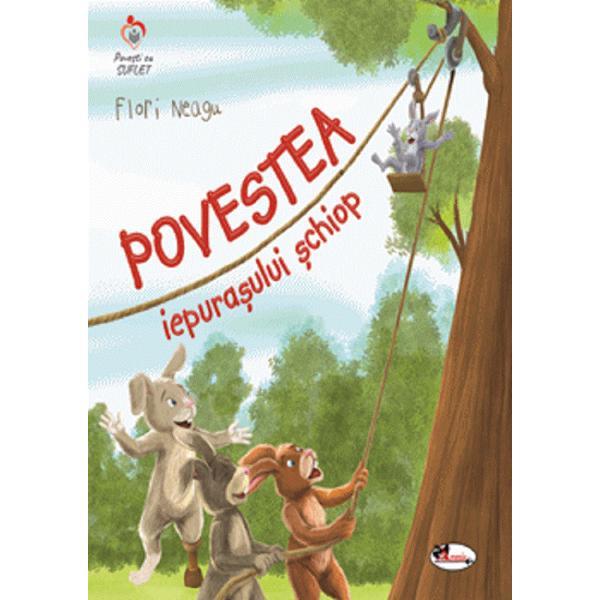 Carte Povestea iepurasului schiop - Flori Neagu