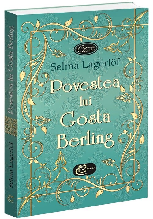 Carte Povestea lui Gosta Berling editura Editura Carthemia