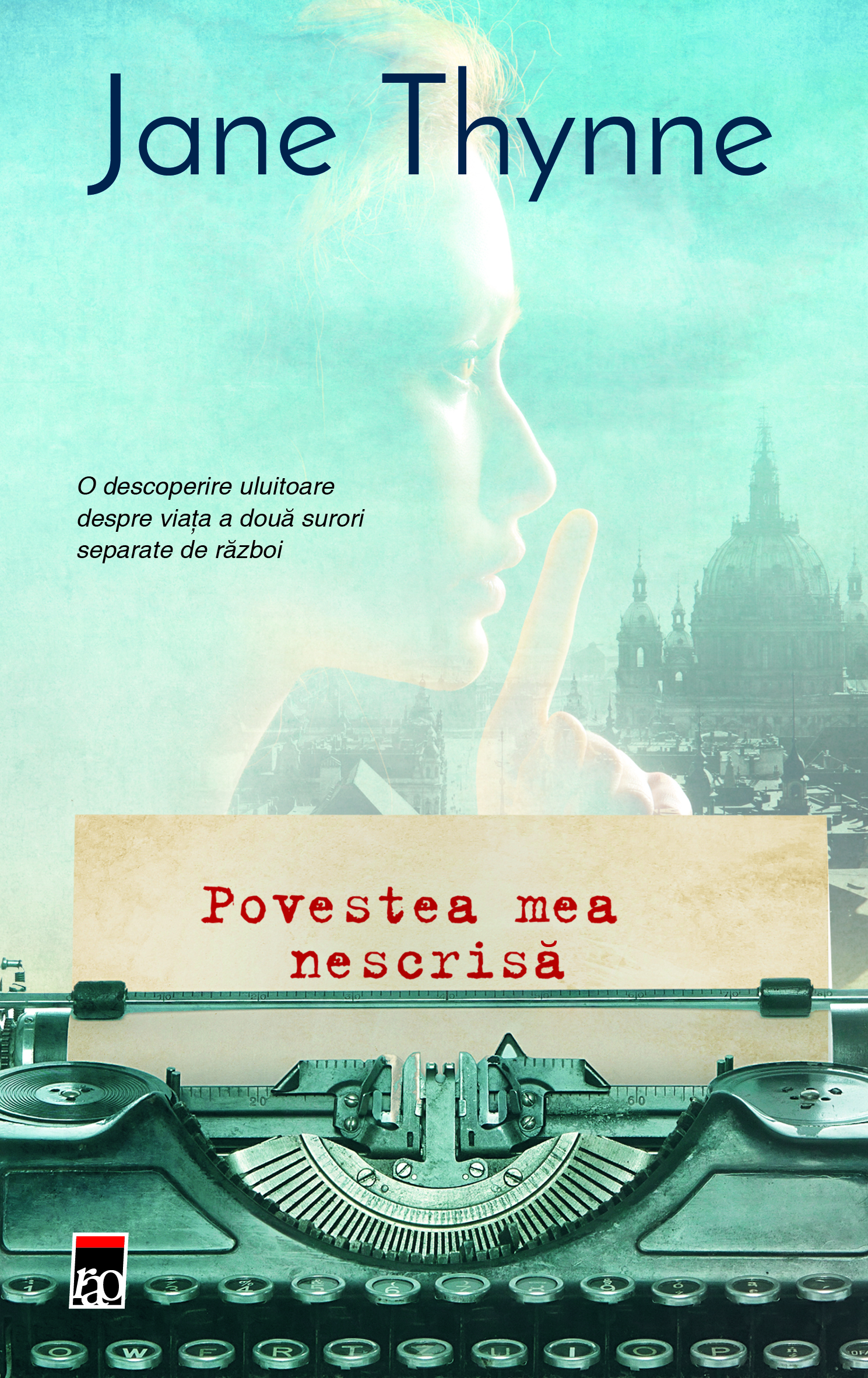 Carte Povestea mea nescrisa autor Jane Thynne editura RAO