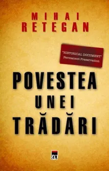 Carte Povestea unei tradari/Mihai Retegan editura RAO