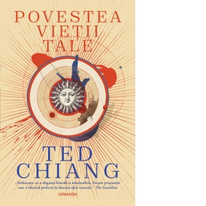 Carte Povestea vietii tale Autori Ted Chiang
