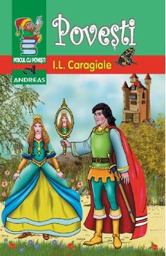 Carte Povesti - I.L. Caragiale editura Ion Luca Caragiale