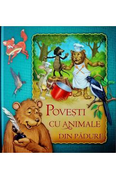 Carte Povesti cu animale din padure editura -
