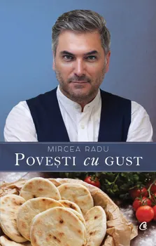 Carte Povesti cu gust/Mircea Radu editura Curtea Veche Publishing