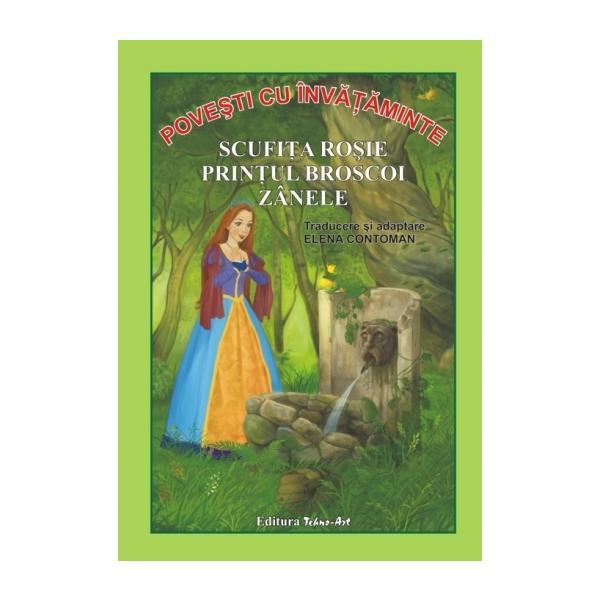 Carte Povesti cu invataminte: Scufita Rosie. Printul Broscoi. Zanele - Charles Perrault