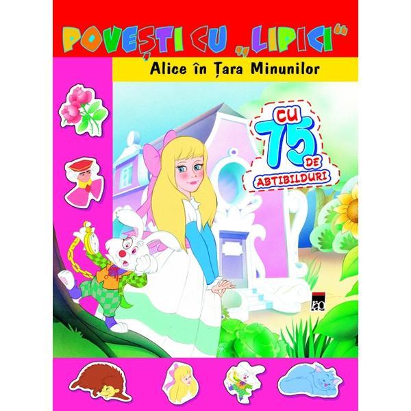 Carte Povesti cu lipici - Alice In Tara Minunilor