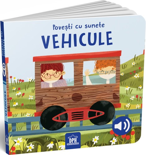 Carte Povesti cu sunete - Vehicule editura DPH