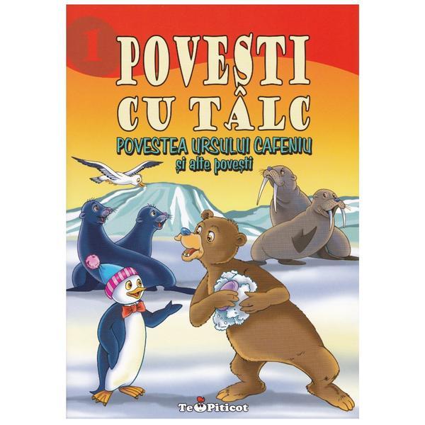 Carte Povesti cu talc: povestea ursului cafeniu si alte povesti