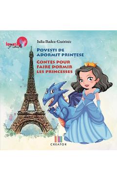 Carte Povesti de adormit printese - Bilingv ro-fr - Iulia Badea Gueritee editura Iulia Badea-Gueritee