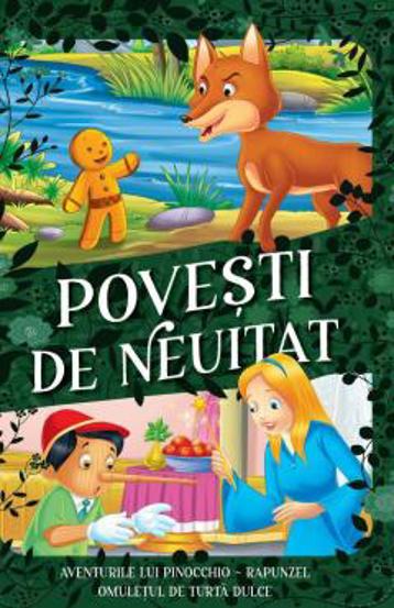 Carte Povesti de neuitat: Aventurile lui Pinocchio. Rapunzel. Omuletul de turta dulce editura Kreativ