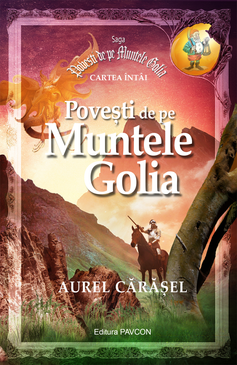 Carte Povesti de pe Muntele Golia autor Aurel Carasel editura Pavcon
