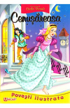 Carte Povesti ilustrate - Cenusareasa - Charles Perrault editura Charles Perrault