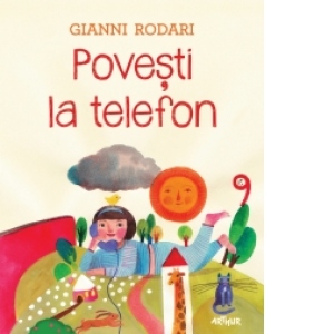 Carte Povesti la telefon Autor Gianni Rodari