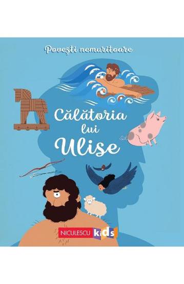 Carte Povesti nemuritoare. Calatoria lui Ulise editura Niculescu