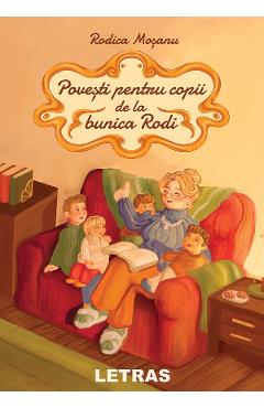 Carte Povesti pentru copii de la bunica Rodi - Rodica Mosanu editura Rodica Mosanu