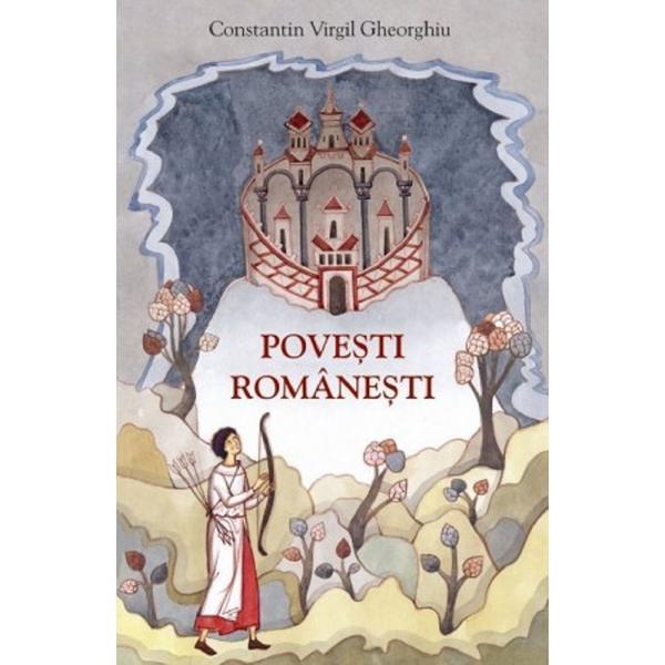 Carte Povesti romanesti - Constantin Virgil Gheorghiu