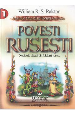 Carte Povesti rusesti - William R.S.Ralston editura William R.S. Ralston