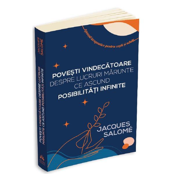 Carte Povesti vindecatoare despre lucruri marunte ce ascund posibilitati infinite - Jacques Salome