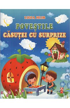 Carte Povestile casutei cu surprize - Lidia Hlib editura Lidia Hlib