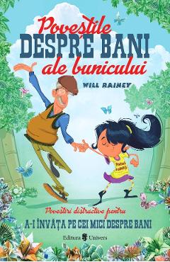 Carte Povestile despre bani ale bunicului - Will Rainey editura Will Rainey