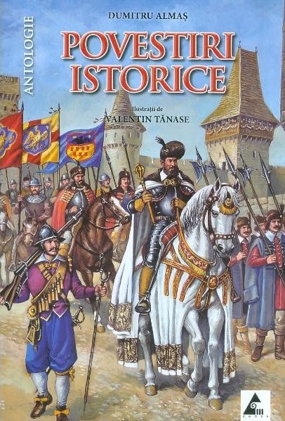 Carte Povestiri istorice - Volumul 2 autor Dumitru Almas editura Agora