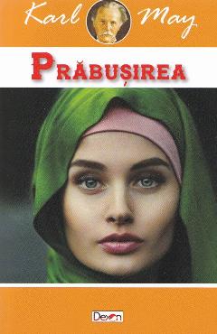 Carte Prabusirea - Karl May editura Karl May