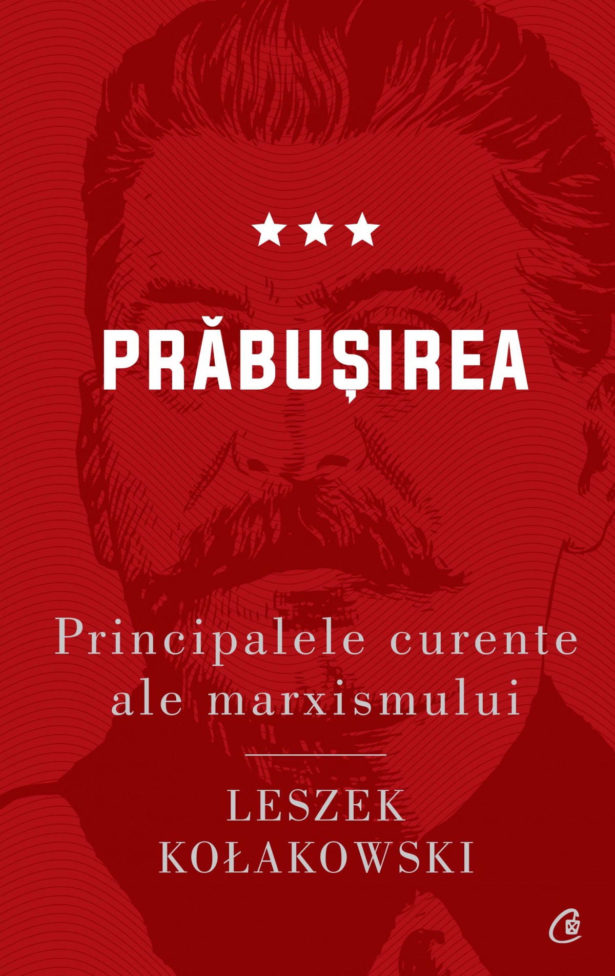 Carte Prabusirea autor Leszek Kołakowski editura Curtea Veche Publishing