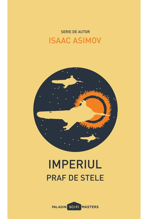 Carte Praf de stele autor Isaac Asimov editura Paladin