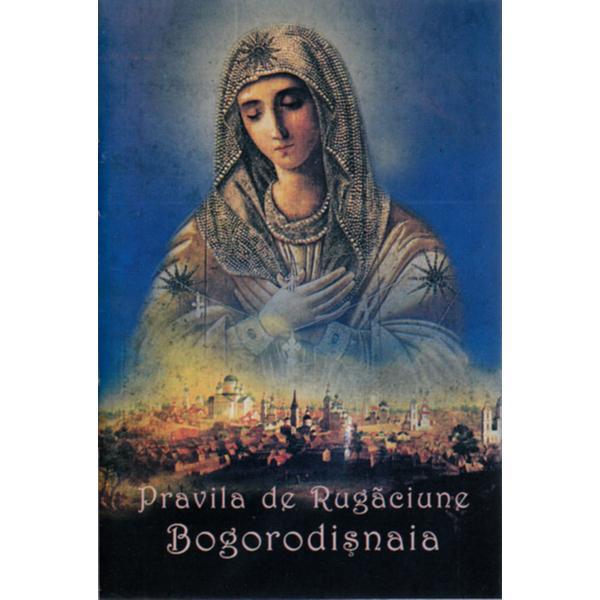 Carte Pravila De Rugaciune. Bogorodisnaia