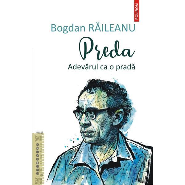Carte Preda. Adevarul ca o prada - Bogdan Raileanu