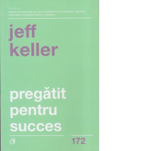 Carte Pregatit pentru succes Autor Jeff Keller