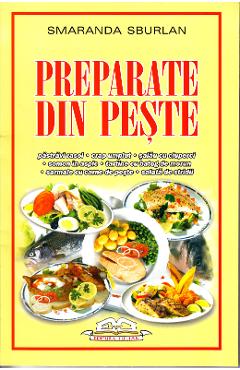 Carte Preparate din peste - Smaranda Sburlan editura Smaranda Sburlan