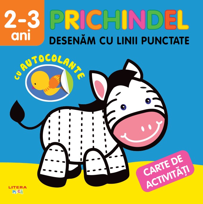 Carte Prichindel. Desenam cu linii punctate. Carte de activitati cu autocolante (2-3 ani) editura Litera