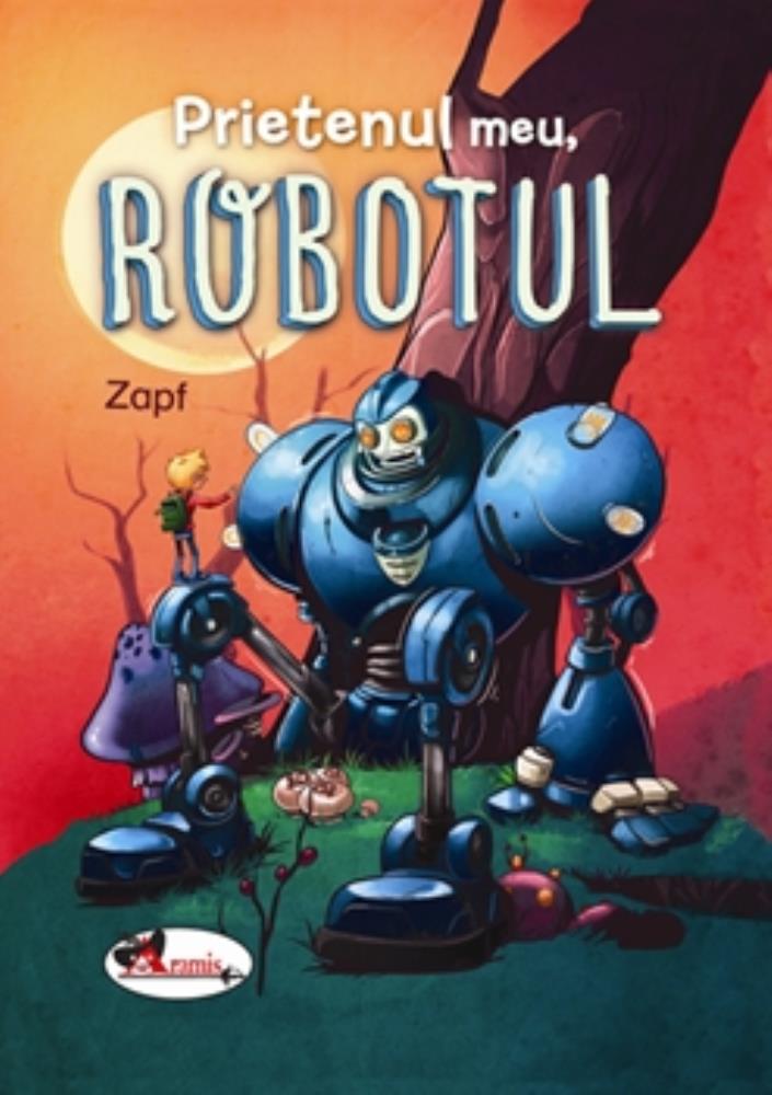 Carte Prietenul meu robotul editura Aramis