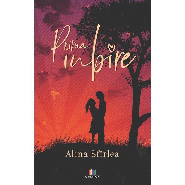 Carte Prima iubire - Alina Sfirlea