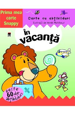 Carte Prima mea carte Snappy - In Vacanta editura -