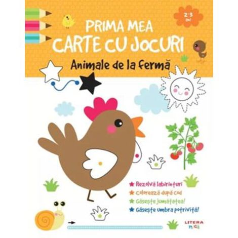 Carte Prima mea carte cu jocuri. Animale de la ferma (2-3 ani) editura Litera