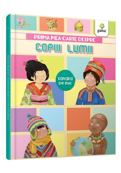 Carte Prima mea carte despre copiii lumii editura Gama