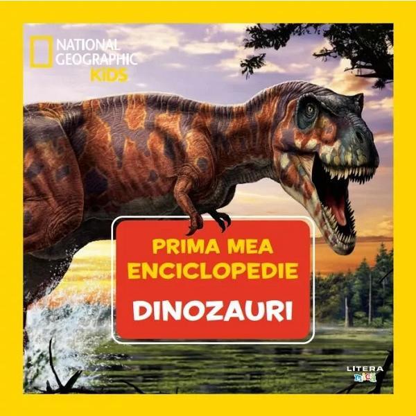 Carte Prima mea enciclopedie: Dinozauri. National Geographic