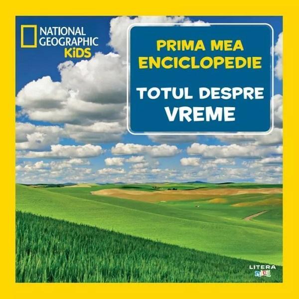 Carte Prima mea enciclopedie: Totul despre vreme. National Geographic
