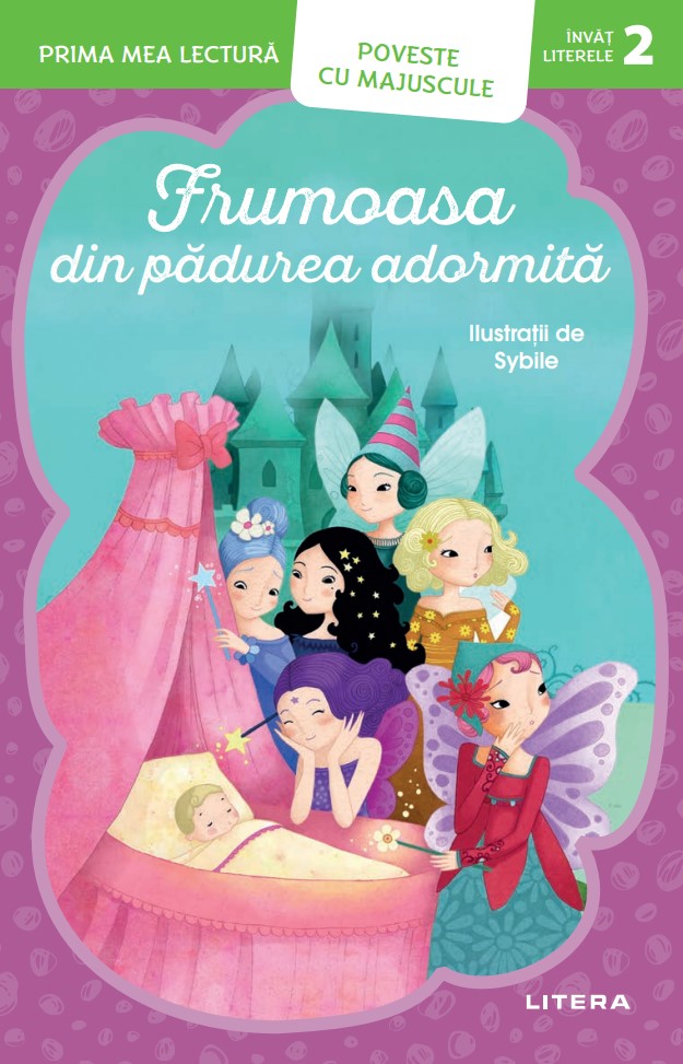 Carte Prima mea lectura. Frumoasa din padurea adormita. Poveste cu majuscule (Nivelul 2) editura Litera