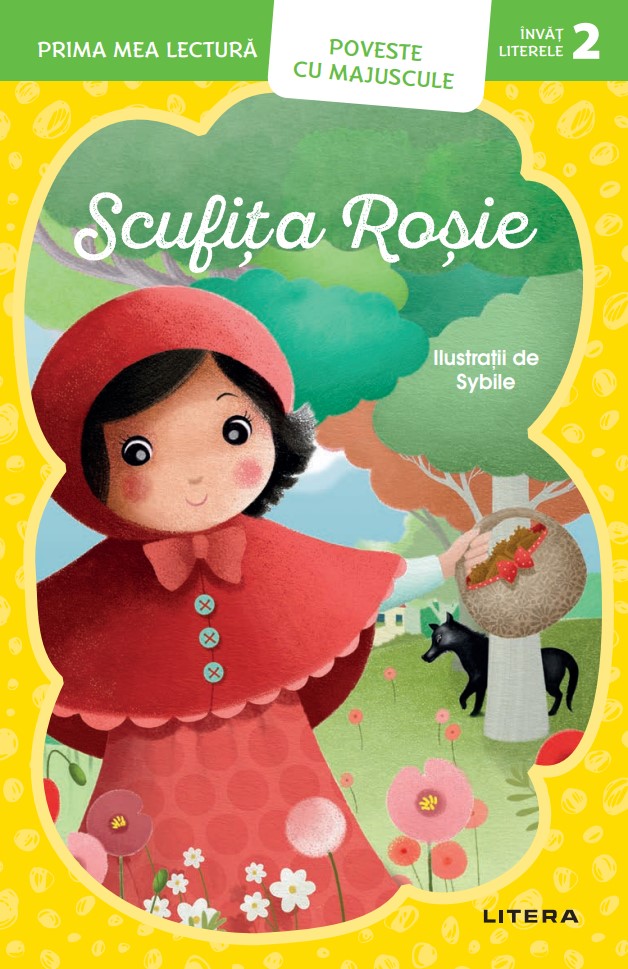 Carte Prima mea lectura. Scufita rosie. Poveste cu majuscule (Nivelul 2) editura Litera