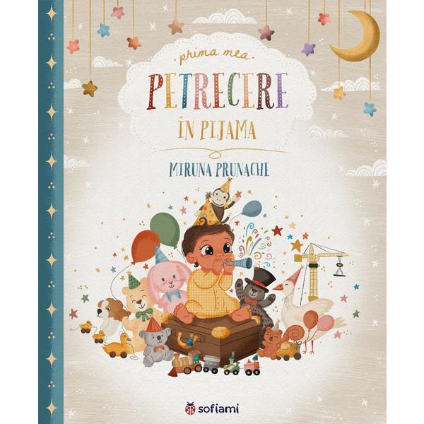 Carte Prima mea petrecere in pijama - Miruna Prunache