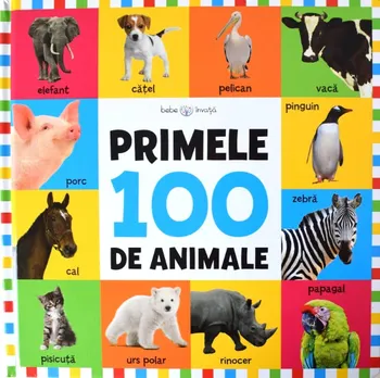 Carte Primele 100 de animale/*** editura Litera
