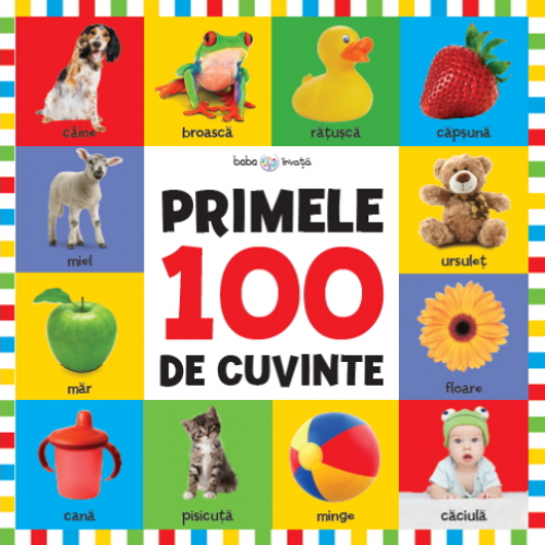 Carte Primele 100 de cuvinte   editura Litera